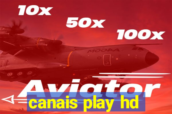 canais play hd